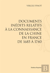 Documents Inédits Relatifs À La Connaissance De La Chine En France De 1685 À 1740