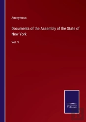 Documents Of The Assembly Of The State Of New York