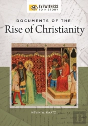 Documents Of The Rise Of Christianity