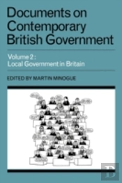 Documents On Contemporary British Government: Volume 2, Local Government In Britain