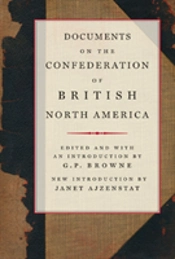 Documents On The Confederation Of British North America