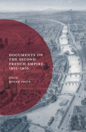 Documents On The Second French Empire, 1852-1870