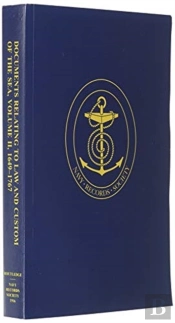 Documents Relating To Law And Custom Of The Sea
