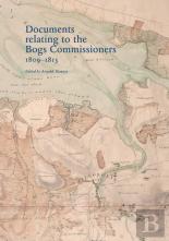 Documents Relating To The Bogs Commissioners, 1809-1813