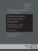 Documents Supplement To Accompany International Intellectual Property, Problems, Cases, And Materials