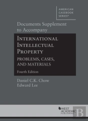 Documents Supplement To Accompany International Intellectual Property, Problems, Cases, And Materials