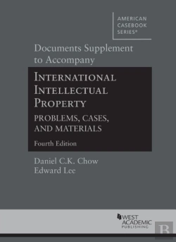 Bertrand.pt - Documents Supplement To Accompany International Intellectual Property, Problems, Cases, And Materials