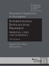 Documents Supplement To International Intellectual Property, Problems, Cases And Materials