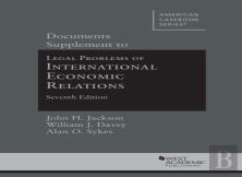 Documents Supplement To Legal Problems Of International Economic Relations
