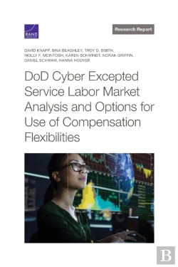 Bertrand.pt - Dod Cyber Excepted Service Labor Market Analysis And Options For Use Of Compensation Flexibilities