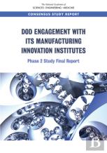 Dod Engagement With Its Manufacturing Innovation Institutes
