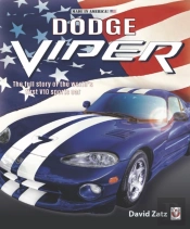 Dodge Viper: The Full Story Of The Worlds First V-10 Sportscar