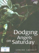Dodging Angels On Saturday