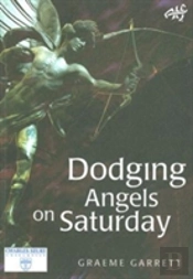 Dodging Angels On Saturday