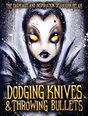 Dodging Knives And Throwing Bullets