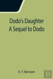 Dodo'S Daughter A Sequel To Dodo