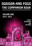 Dodson And Fogg The Companion Book Volume 1: 2012 - 2016