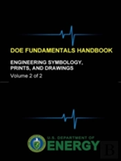 Doe Fundamentals Handbook - Engineering Symbology, Prints, And Drawings (Volume 2 Of 2)
