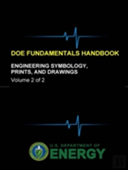 Bertrand.pt - Doe Fundamentals Handbook - Engineering Symbology, Prints, And Drawings (Volume 2 Of 2)