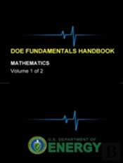 Doe Fundamentals Handbook - Mathematics (Volume 1 Of 2)