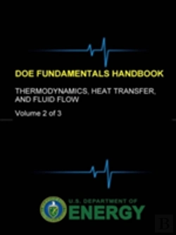 Bertrand.pt - Doe Fundamentals Handbook - Thermodynamics, Heat Transfer, And Fluid Flow (Volume 2 Of 3)