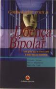 Doença Bipolar - Um guia para viver com a depressão maníaca