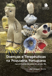 Doenças e Terapêuticas na Psiquiatria Portuguesa
