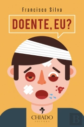 Doente, eu?