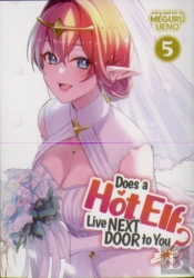 Does A Hot Elf Live Next Door To You? Vol. 5