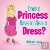 Does A Princess Have To Wear A Dress?