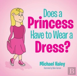 Bertrand.pt - Does A Princess Have To Wear A Dress?
