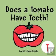 Does A Tomato Have Teeth?