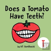 Does A Tomato Have Teeth?