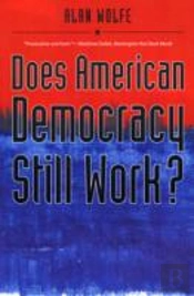 Does American Democracy Still Work?
