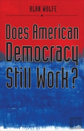 Does American Democracy Still Work?