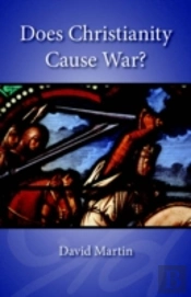 Does Christianity Cause War?