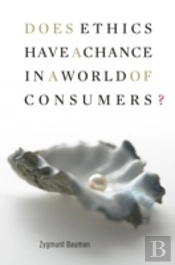 Does Ethics Have A Chance In A World Of Consumers?