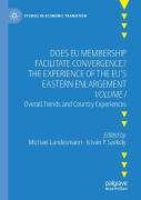 Does Eu Membership Facilitate Convergence? The Experience Of The Eu'S Eastern Enlargement - Volume I