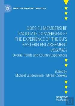 Bertrand.pt - Does Eu Membership Facilitate Convergence? The Experience Of The Eu'S Eastern Enlargement - Volume I