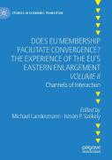 Does Eu Membership Facilitate Convergence? The Experience Of The Eu'S Eastern Enlargement - Volume Ii