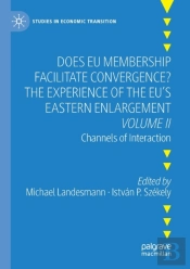 Does Eu Membership Facilitate Convergence? The Experience Of The Eu'S Eastern Enlargement - Volume Ii