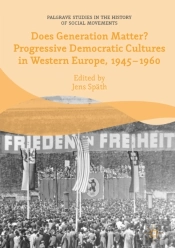 Does Generation Matter? Progressive Democratic Cultures In Western Europe, 1945-1960
