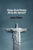 Does God Desire All To Be Saved?