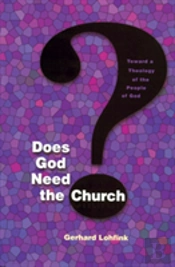 Does God Need The Church?