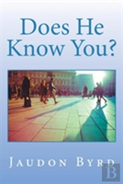 Does He Know You?