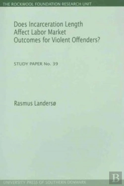Bertrand.pt - Does Incarceration Length Affect Labor Market Outcomes For Violent Offenders?