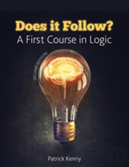 Does It Follow? A First Course In Logic