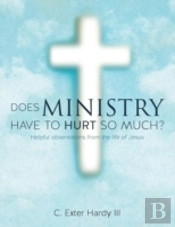 Does Ministry Have To Hurt So Much?
