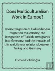 Does Multiculturalism Work In Europe?