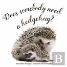 Does Somebody Need A Hedgehug?